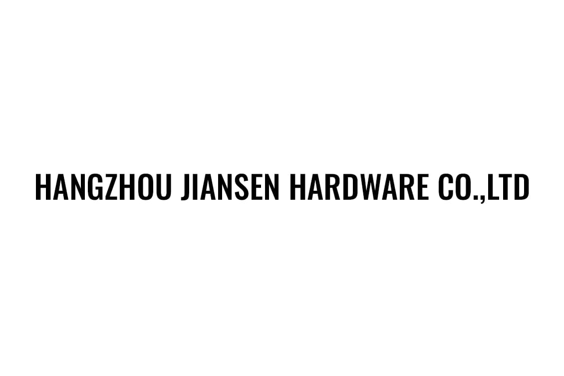 HANGZHOU JIANSEN HARDWARE CO.,LTD